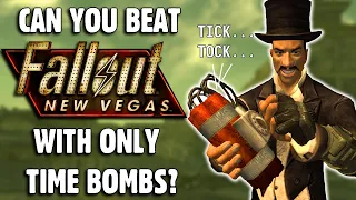Can You Beat Fallout New Vegas With ONLY Time Bombs