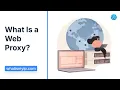 What Is a Web Proxy
