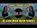 Download Lagu DJ SING MAIN MAIN VERSI FUNKOT - BAGUS WIRATA | DJ SUDI RMX