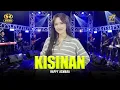 Download Lagu HAPPY ASMARA - KISINAN | Feat. OM SERA ( Official Music Video )