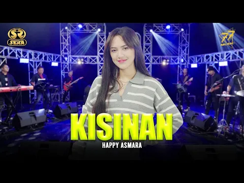 Download MP3 HAPPY ASMARA - KISINAN | Feat. OM SERA ( Official Music Video )