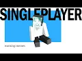 the minecraft singleplayer experience