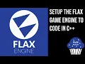 Setup The Flax Game Engine To Code In C