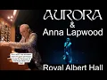 Lagu AURORA and Anna Lapwood - The Seed - Royal Albert Hall - live / organ / epic ❤️