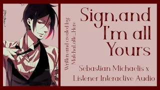 M4A SIGN AND I M ALL YOURS Sebastian x Listener PT Black Butler Interactive RP