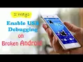 How to Enable USB Debugging on Broken Android Androind tricks developper options