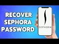 How To Recover Sephora Password If Forgotten 2023 Reset Sephora Account Password Sephora com