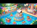 Snoopy s Birt ay Cake And Poolside Fun Birt ay Jazz Music For Joyful Moments
