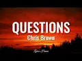 Chris Brown - Questions (Lyrics)