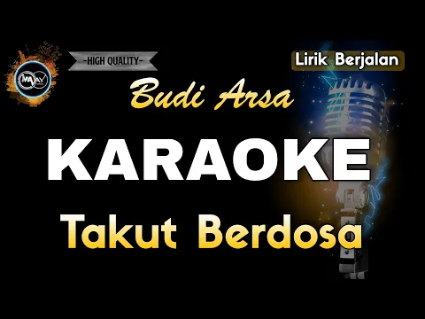 Download MP3 TAKUT BERDOSA BUDI ARSA - KARAOKE