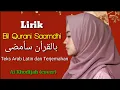Download Lagu Lirik Bil Qurani Saamdhi - Ai Khodijah
