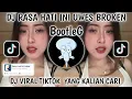 Lagu DJ RASA HATI INI UWES BROKEN VIRAL TIKTOK TERBARU 2026-RASA HATI INI UWES BROKEN DJ TIKTOK