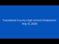 Tuscaloosa County High Graduation 2026