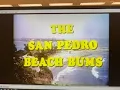 SAN PEDRO BEACH BUMS opening credits - FULL version