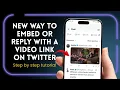 How to Embed on X Twitter 2026 NEW UPDATE How to Reply with Link on X Twitter