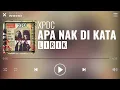 Download Lagu XPDC - Apa Nak Di Kata [Lirik]