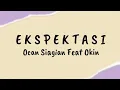 Download Lagu Ekspektasi - Ocan Siagian Feat Okin