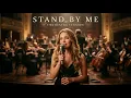 Stand By Me - Ben E. King || Orchestra Version Cover