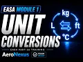 EASA Module 1 Mathematics Unit Conversions Explained Simply Part-66 B1 1 Training