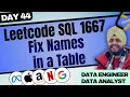 Leetcode 1667 - Fix Names in a Table 50 Days Challenge Data Analyst