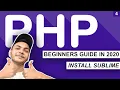 Sublime Text 3 Installation PHP Tutorial For Beginners Full Beginner To Advance