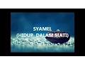 Download Lagu Syamel - Hidup Dalam Mati  (Lirik) (Minus One)