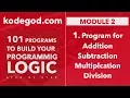 Module 2 - Lesson 1 Program for Addition Subtraction Multiplication Division