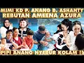 Download Lagu MIMI KD P. ANANG B. ASHANTY REBUTAN JAGA AMEENA AZURA !!