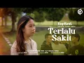 RapSouL - Terlalu Sakit (Official Music Video)