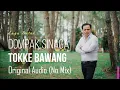 Lagu Dompak Sinaga - Tokke Bawang - Promo  (Audio Mentah)