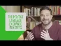 The Perfect Language Exchange in 5 Steps