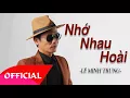 Download Lagu Nhớ Nhau Hoài - Lê Minh Trung | Nhạc Vàng Bolero