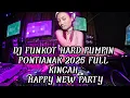 Lagu DJ FUNKOT HARD PUMPIN PONTIANAK 2025 FULL KINCAH | DJ FUNKOT HAPPY NEW PARTY