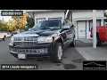 2014 Lincoln Navigator L at Northstate Auto Brokers in Chico CA