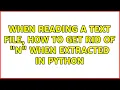 Ubuntu When reading a text file how to get rid of n when extracted in python