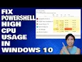 How To Fix Powershell High CPU Usage in Windows 10