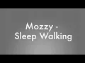 Mozzy - Sleep Walking [Official Lyric Video]