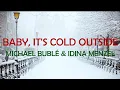 Download Lagu ❄️BABY, IT'S COLD OUTSIDE - MICHAEL BUBLÉ , IDINA MENZEL DUET LYRICS