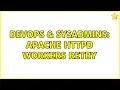 DevOps SysAdmins Apache httpd workers retry 2 Solutions