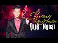 Download Lagu Liên Khúc SƯƠNG TRẮNG MIỀN QUÊ NGOẠI - Đặng Thế Luân | Nhạc Vàng Hải Ngoại hay Nhất 2021