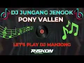 Download Lagu DJ JUNGANG JENGOK x MAHJONG YANG LAGI VIRAL LAGU DAYAK REMIX TERBARU 2025 - PONY VALLEN