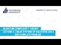 Quantum Complexity Theory Lecture 4 - Linear systems of equations and a BQP-complete problem 2020