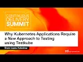 Why Kubernetes Applications Require a New Approach to Testing using Testkube - Bruno Lopes Kubeshop