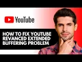 Download Lagu Cara Memperbaiki Masalah Buffering YouTube yang Diperpanjang (2025)