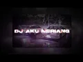 Download Lagu DJ aku meriang x mashup mengkane [yubim rmx]