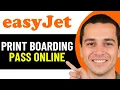 HOW TO PRINT EASYJET BOARDING PASS ONLINE 2026 FULL GUIDE