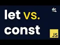 Let vs Const in JavaScript - What s the Difference