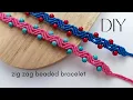 Zig zag Beaded Macrame Bracelet Tutorial