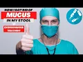 Mucus In Stool - Why You Get It and How To Cure Excess Mucus