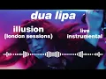 Dua Lipa - Illusion (London Sessions) [Live Studio Version]